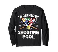 I'd Rather be Shooting Pool 8 Ball Player Billard Lover Manche Longue