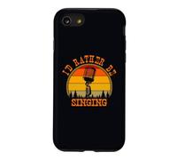 I'd Rather Be Singing Chanteur Musique Humour Coque pour iPhone SE (2020) / 7/8