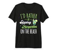 I'd Rather Be Sipping Margaritas on The Beach - Vacais d'été T-Shirt Haut de Gamme