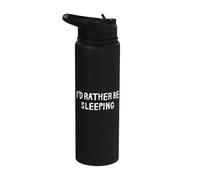 I'd Rather Be Sleeping Funny Saying Humour Stainless Steel Insulated Water Bottle
