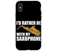 I'd Rather be with My Saxophone Coque pour iPhone X/XS