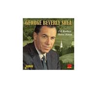 Shea, George Berverly – I'd Rather Have Jesus – Import