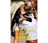 I'd Rather Kiss My Horse