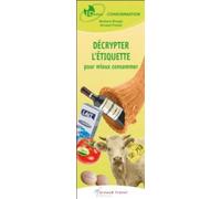 ID Reflex' Consommation : Décrypter l'étiquette pour mieux consommer: 2e édition