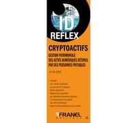 ID Reflex' Cryptoactifs: Gestion patrimoniale des « actifs numériques » détenus par des personnes physiques