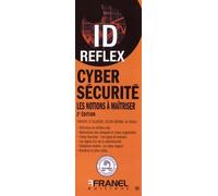 ID Reflex’ Cybersécurité 2e édition: Les notions à maîtriser