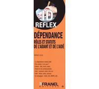 Id Reflex? Dépendance - Rôles Et Statuts De L'aidant Et De L'aidé