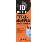 ID Reflex Epidemies et pandemies: Agir pour se protéger