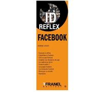 ID Reflex' Facebook - Deborah Longuet - Arnaud Franel Eds - broché - Guide