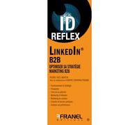 ID Reflex' LinkedIn B2B: Optimiser sa stratégie marketing B2B