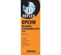 ID Reflex' OPCVM 2e édition Les organismes de placement collectif - Raphaël Prunier - Arnaud Franel Eds - broché - Etude