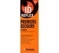 ID Reflex' Premiers secours: 2e édition