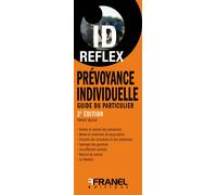 ID Reflex’ Prévoyance individuelle 2e edition Guide du particulier - Franck Buleux - Arnaud Franel Eds - broché - Etude