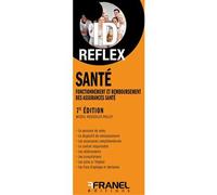 ID Reflex' Santé 7e édition - Michel Rousselot-Pailley - Arnaud Franel Eds - broché - Guide