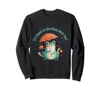 I'd Stand in The Rain with You Grenouille Mignon Parapluie Love Sweatshirt