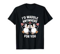 ID Waddle Anywhere for You Amusant Pingouin Amour T-Shirt
