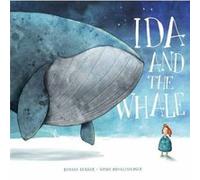 Ida and the Whale by Simon Rothlisberger Rebecca Gugger Simon Roethlisberger (Auteur)
