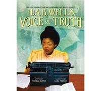 Ida B. Wells Voice of Truth by Michelle Duster Michelle Duster (Auteur)