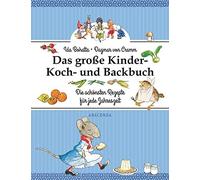 Ida Bohatta Dag Das große Kinder-Koch- und Backbuch: Die schönsten Rezep (Relié)