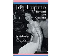 Ida Lupino: Beyond the Camera