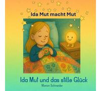 Ida Mut und das stille Glück