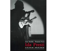 Ida Presti. Sa vie, son art-Her life, her art