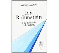 Ida Rubinstein: Une inconnue jadis célèbre