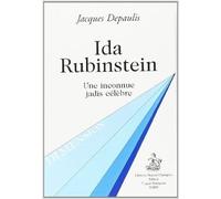 Ida Rubinstein: Une inconnue jadis célèbre