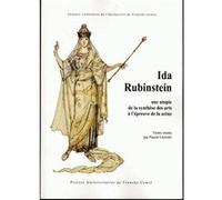 Ida Rubinstein - une utopie de la synthèse des arts à l'épreuve de la scène Pascal Lecroart (Edité par)