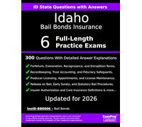 Idaho Bail Bonds Insurance (InsID-BB0006) Practice Exam Questions: 300 Questions with Detailed Explanations