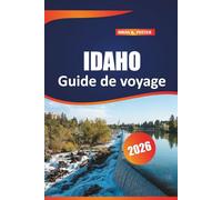 Idaho Guide de voyage 2026: Découvrez les meilleurs restaurants, les sentiers de randonnée, les destinations historiques et des conseils pratiques pour explorer la ville maîtresse de l'Amérique