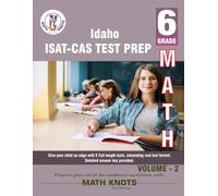 IDAHO State (ISAT-CAS) , 6th Grade MATH Practice Tests ,Volume 2
