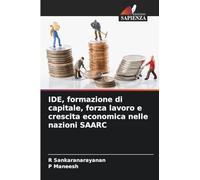 IDE, formazione di capitale, forza lavoro e crescita economica nelle nazioni SAARC