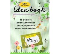 Idea Book 15 ateliers pour customiser votre papeterie selon les occasions - Igloo Dining - Hachette Pratique - broché - Guide