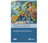 Idea of Order: Perspectives from Central and Eastern Europe 1989-2022