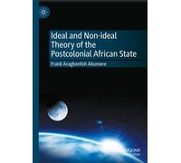 Ideal and Non-ideal Theory of the Postcolonial African State - Frank Aragbonfoh Abumere - Palgrave Macmillan - ebook (ePub) - Livre