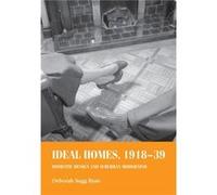 Ideal Homes 191839 by Deborah Sugg Professor of Design History and Theory Ryan Deborah S Professor Of Design History And Theory Ryan, (Auteur)