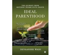 IDEAL PARENTHOOD: The Journey from Mother's Womb untill Death