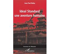 Jean-Paul Bailay – Ideal Standard : Une aventure humaine – Essai – Broché