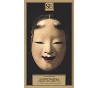 Ideali dell'Oriente. Lo spirito dell'arte giapponese