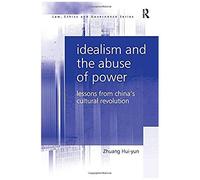 Idealism And The Abuse Of Power