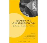 Idealism & Christian Theology Joshua R University Of Bristol Farris, Hamilton Uk , Uk S Mark University Of Bristol, James S Taylor University In Indiana Spiegel (Auteur)