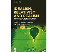 Idealism, Relativism, And Realism