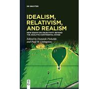 Idealism, Relativism And Realism