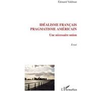 Idéalisme français, pragmatisme américain – L'Harmattan