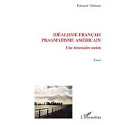 Idéalisme français, pragmatisme américain – L'Harmattan