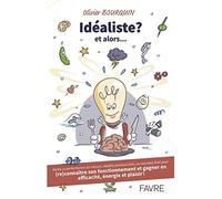 Idéaliste ? Et alors...