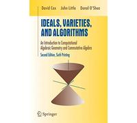 Ideals, Varieties, and Algorithms: An Introduction to Computational Algebraic Geometry and Commutative Algebra