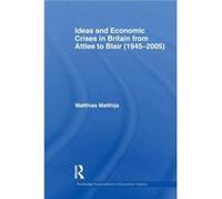 Ideas and Economic Crises in Britain from Attlee to Blair 19452005 by Matthijs Matthias American University USA Paperback Book Matthijs Matthias American University USA (Auteur)