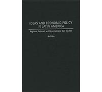 Ideas And Economic Policy In Latin America